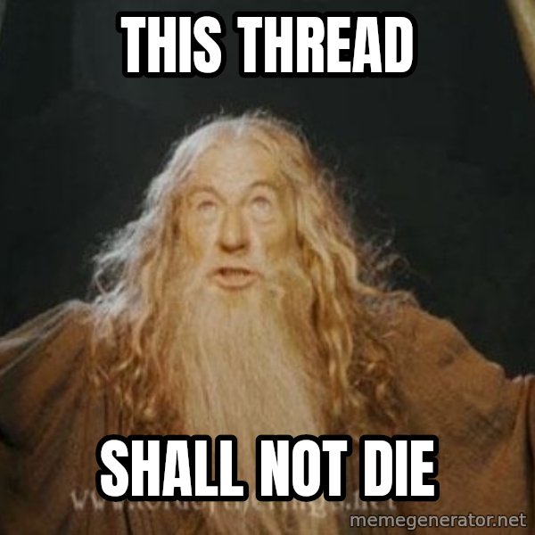 You shall not pass meme: This Thread / Shall Not Die