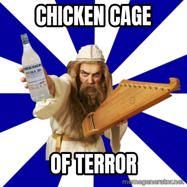 FinnishProblems meme: chicken cage / of terror