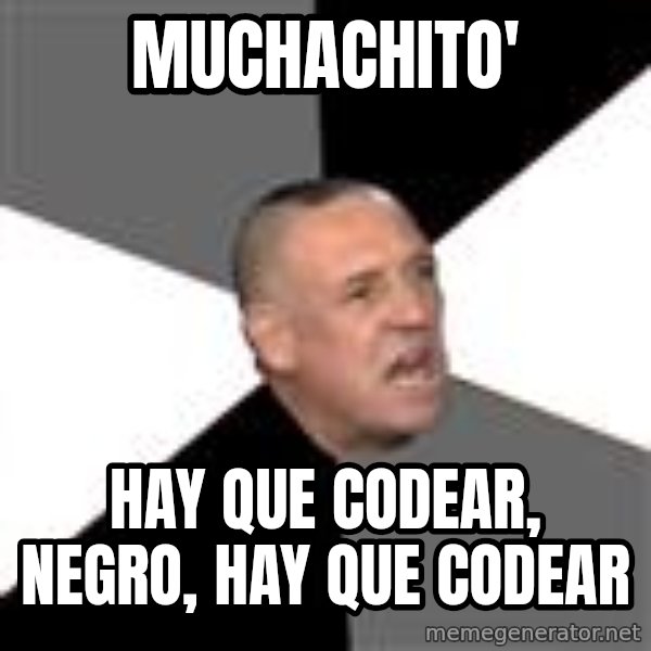 Ricardo Iorio meme: Muchachito' / HAY QUE CODEAR, NEGRO, HAY QUE CODEAR