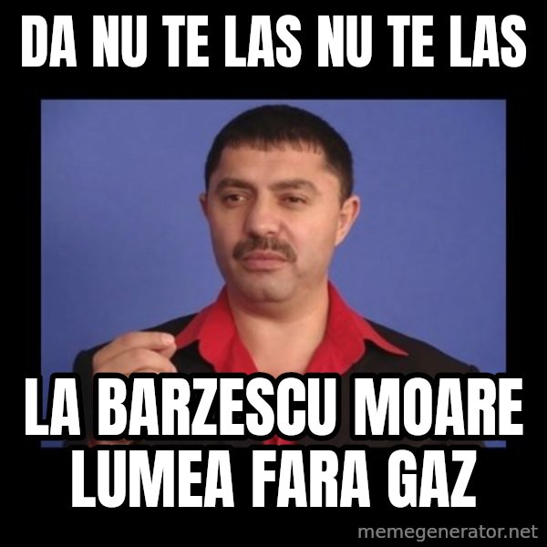 Manelistul Nicolae Guta meme: da nu te las nu te las / La barzescu moare lumea fara gaz