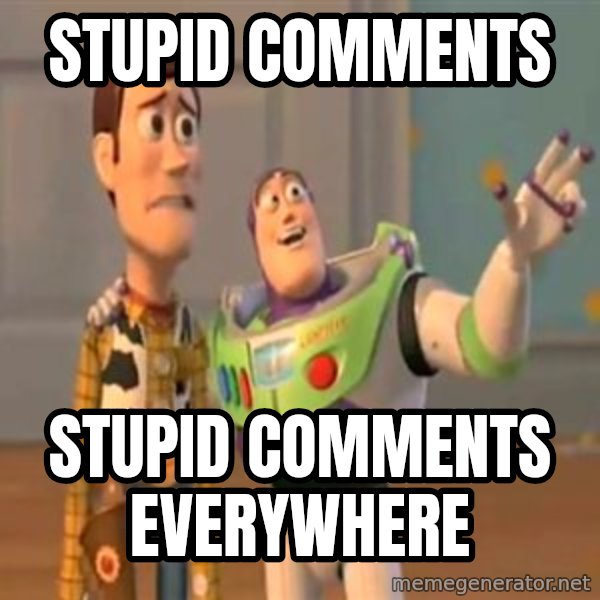 X, X Everywhere  meme: STUPID COMMENTS / STUPID COMMENTS EVERYWHERE