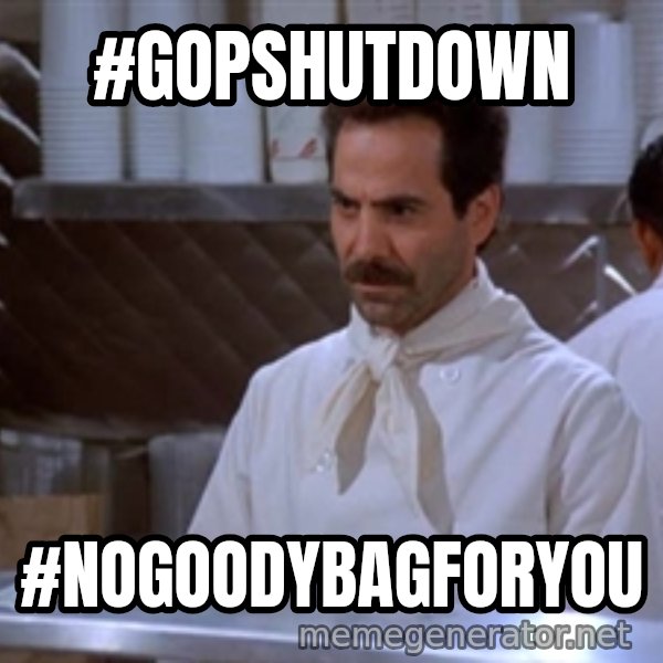 soup nazi meme: #GOPShutdown / #nogoodybagforyou