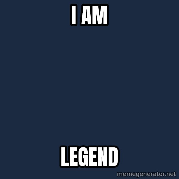 Optimistic Eddie Gray meme: I   AM / Legend