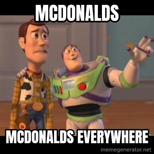 Buzz lightyear meme fixd meme: mcdonalds / mcdonalds everywhere