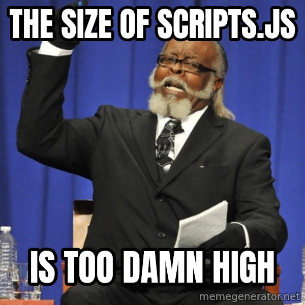 Rent Is Too Damn High meme: THE SIZE of Scripts.js / IS TOO DAMN HIGH