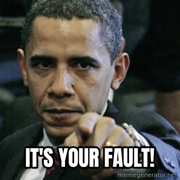 Pissed off Obama meme: it's your fault!