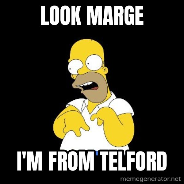 look-marge meme: LOOK MARGE / I'M FROM TELFORD