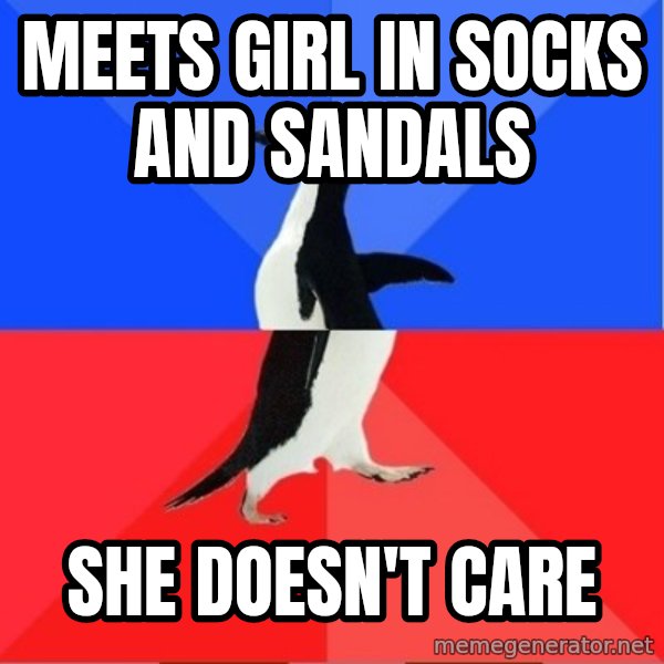 Socially Awkward to Awesome Penguin meme: Meets girl in socks and sandals / She doesn't care