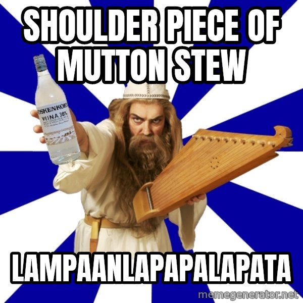 FinnishProblems meme: shoulder piece of mutton stew / lampaanlapapalapata