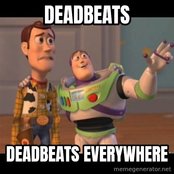 Buzz lightyear meme fixd meme: deadbeats / deadbeats everywhere