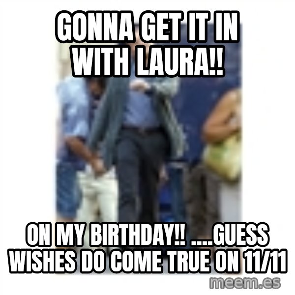 Leonardo DiCaprio Walking meme: Gonna Get It In with Laura!! / ON MY BIRTHDAY!! ....guess wishes do come true on 11/11