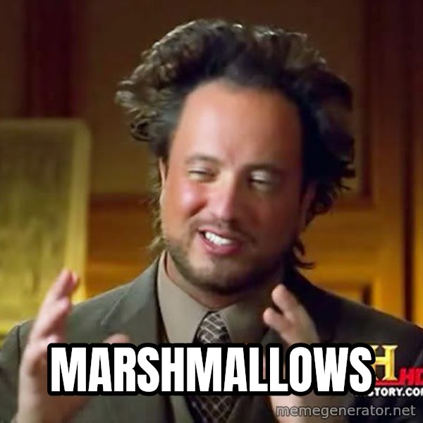 Ancient Aliens meme: marshmallows
