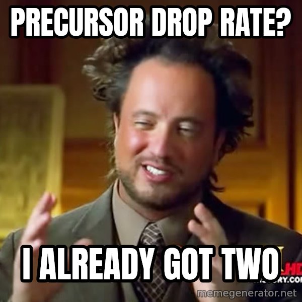 Giorgio A Tsoukalos Hair meme: Precursor drop rate? / I already got two