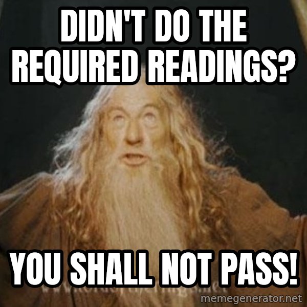 You shall not pass meme: Didn't do the required readings? / You shall not pass!