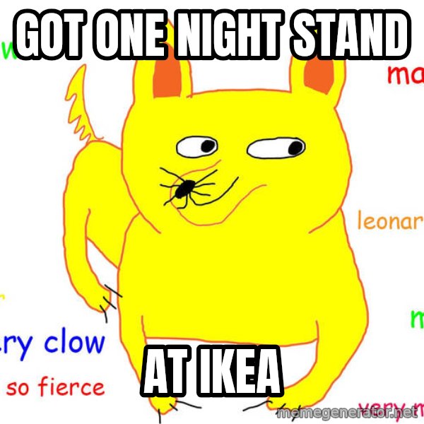 Forever Alone meme: Got one night stand / at ikea