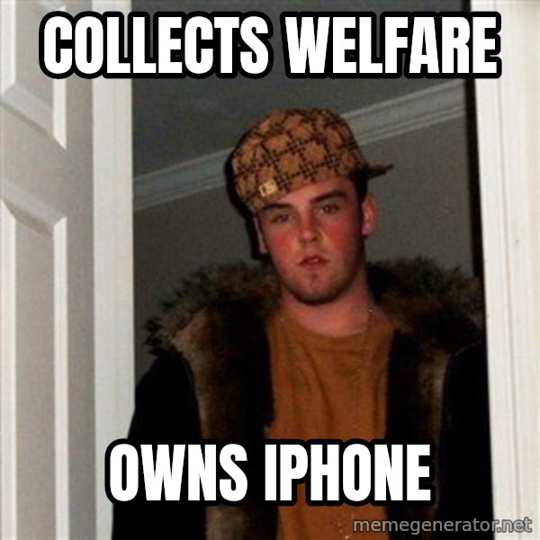 Scumbag Steve meme: collects welfare / owns iphone
