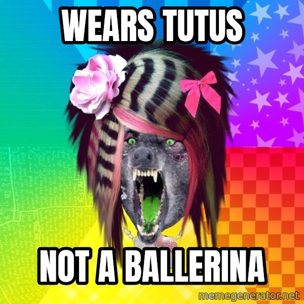 Insanity Scene Wolf meme: WEARS TUTUS / NOT A BALLERINA