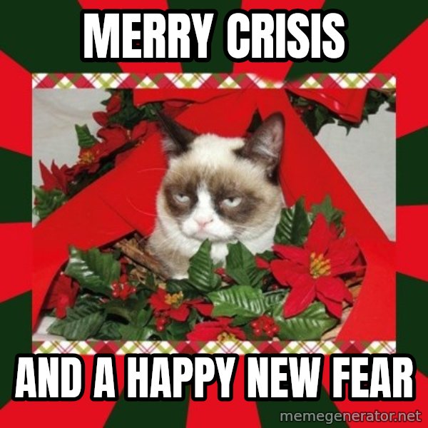 GRUMPY CAT ON CHRISTMAS meme: merry crisis / and a happy new fear