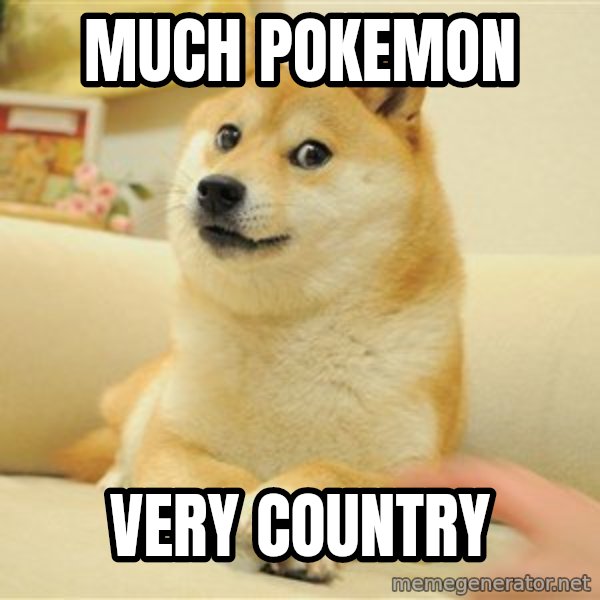 so doge meme: Much pokemon / very country