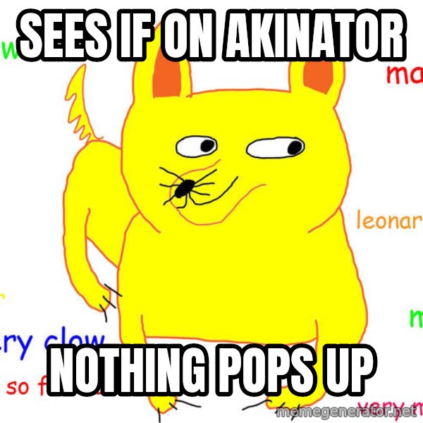 Forever Alone meme: sEES IF ON AKINATOR / Nothing pops up
