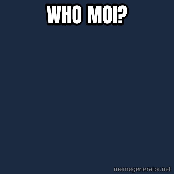 Miss Piggy Says meme: who moi?