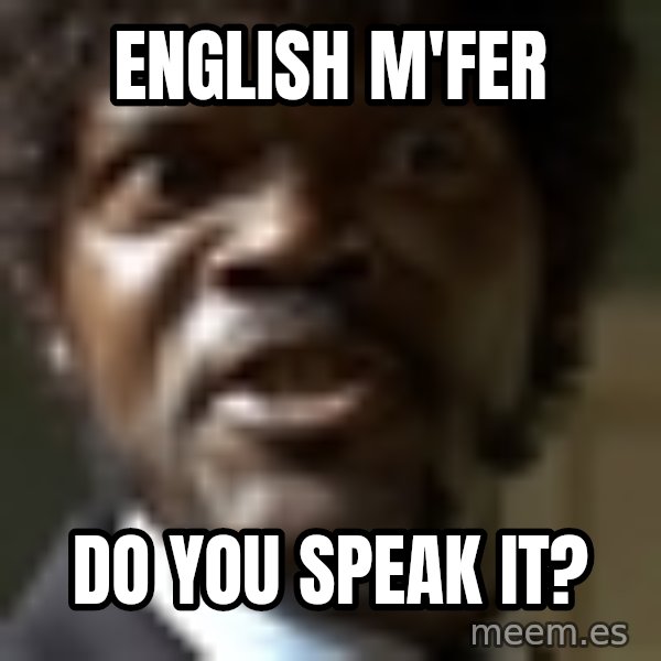 Samuel Jack Pulp Fiction meme: English M'Fer / Do You Speak It?