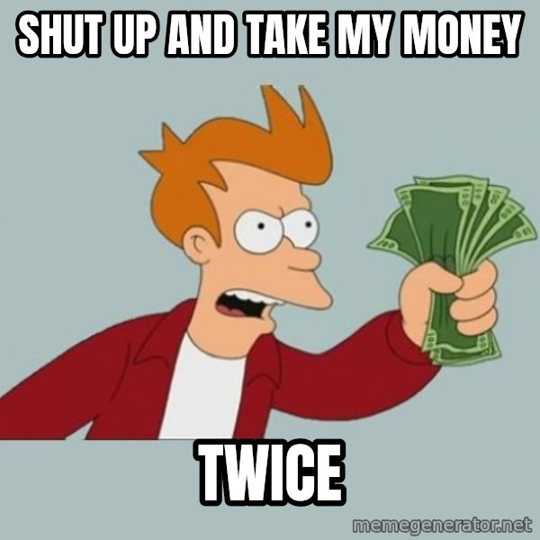 Shut Up And Take My Money Fry meme: sHUT UP AND TAKE MY MONEY / TWICE