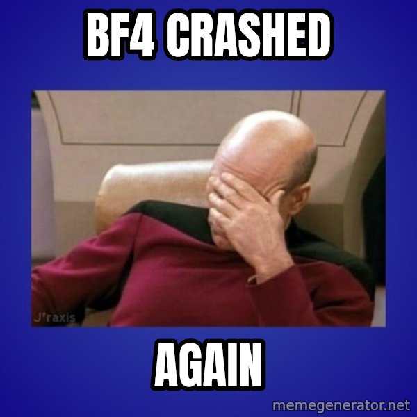 Picard facepalm  meme: BF4 crashed / again