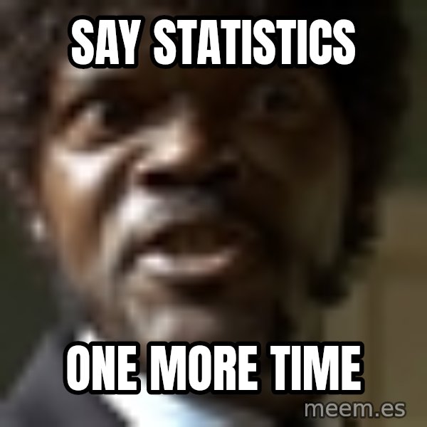 Samuel Jack Pulp Fiction meme: say statistics / one more time