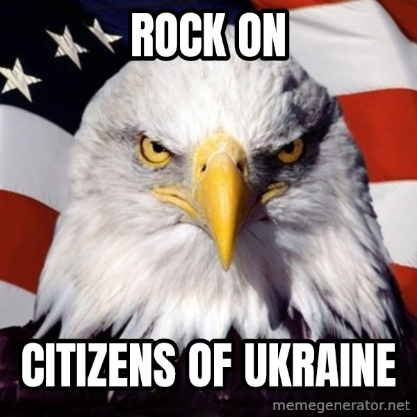 American Pride Eagle meme: rock on / citizens of ukraine