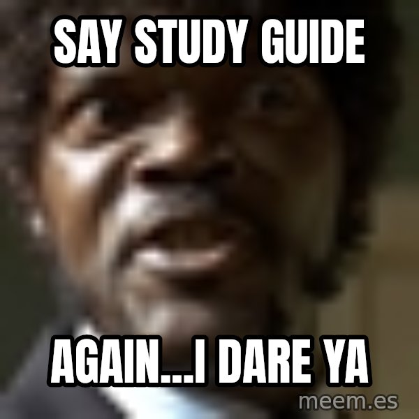 Samuel Jack Pulp Fiction meme: Say Study Guide / Again...I dare ya