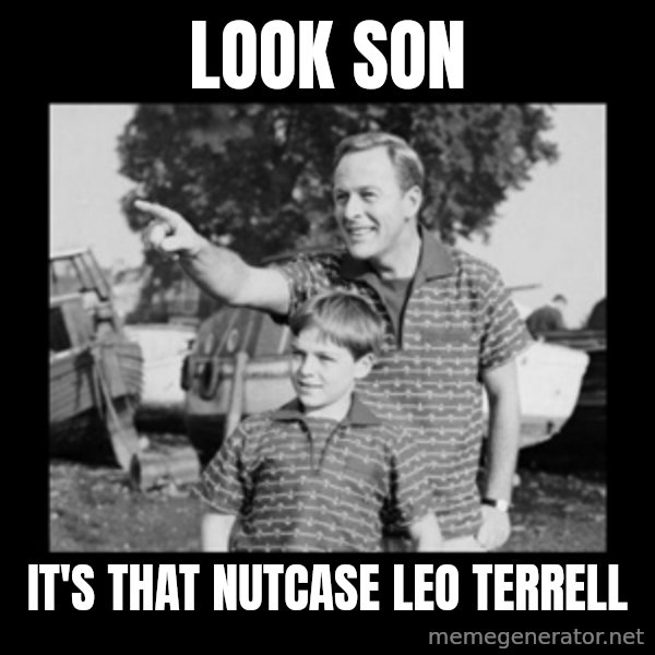 look son a faggot meme: look son / it's that nutcase leo terrell