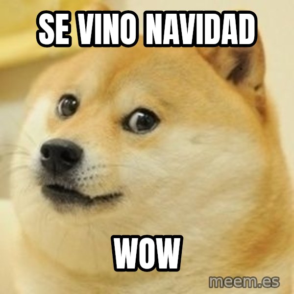 Real Doge meme: Se vino navidad / wow