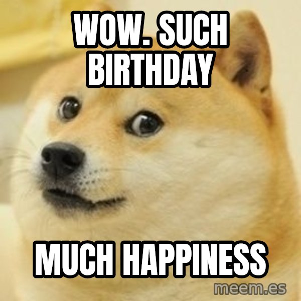 wow such doge1 meme: wow. such birthday / much happiness