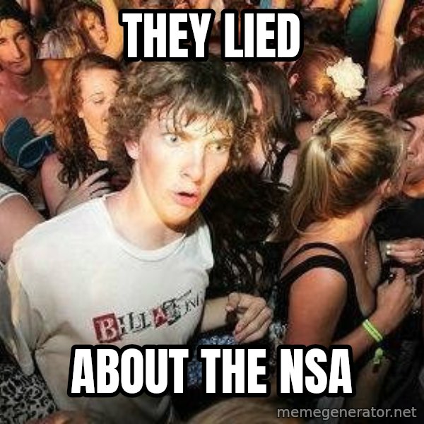 -Sudden Clarity Clarence meme: THEY LIED / ABOUT THE NSA