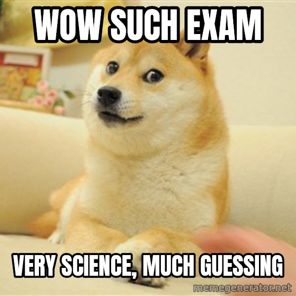 so doge meme: Wow such exam / very science, much guessing