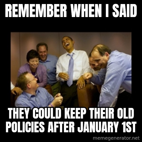 obama laughing  meme: Remember when I said / they could keep their old policies after january 1st