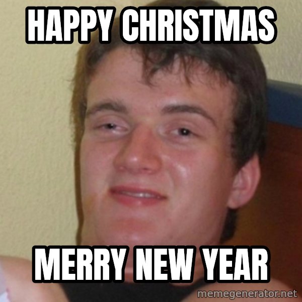 Stoner Stanley meme: Happy Christmas / Merry New year