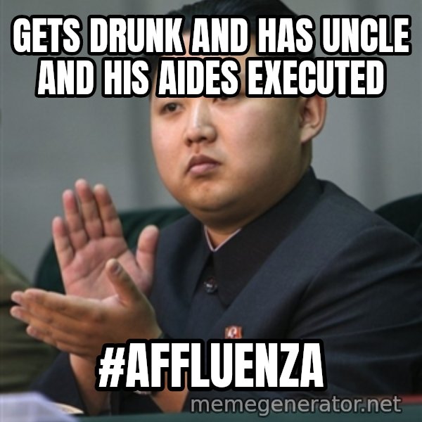 Kim Jong Un clapping meme: gets drunk and Has uncle and his aides executed / #Affluenza