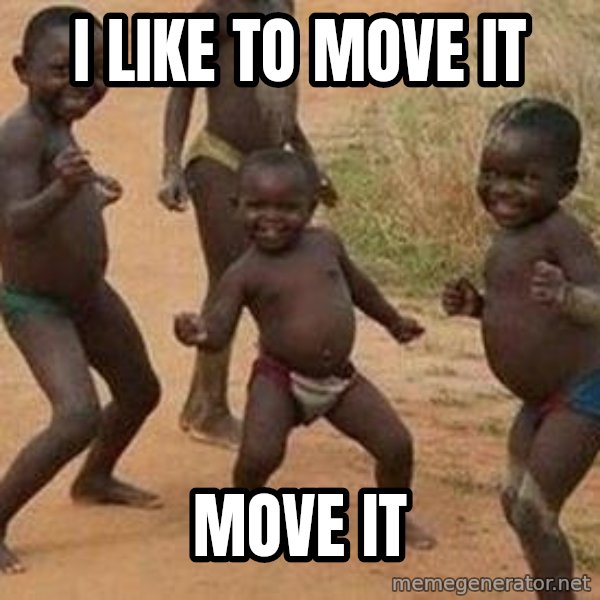 african children dancing meme: I Like to move it / move it