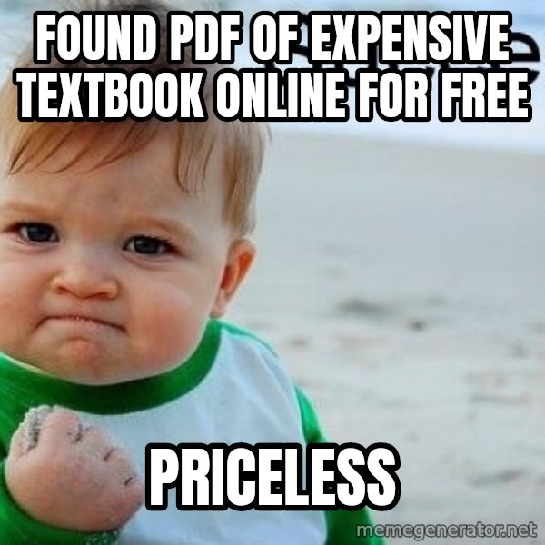 Success Kid meme: Found PDF of expensive textbook online for free / Priceless