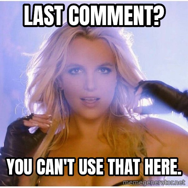 Professor Oak meme: Last comment? / You can't use that here.