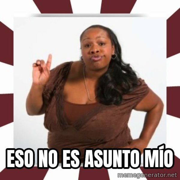Sassy Black Woman meme: Eso no es asunto mío