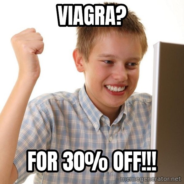 First Day on the internet kid meme: Viagra? / For 30% off!!!