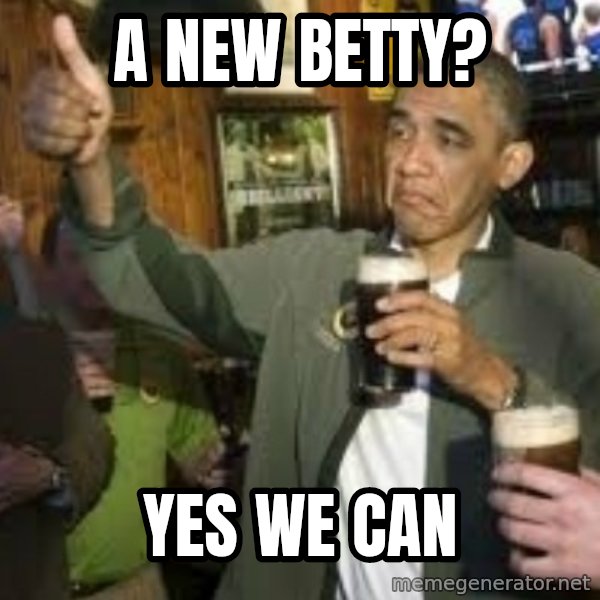obama beer meme: A new betty? / yes we can
