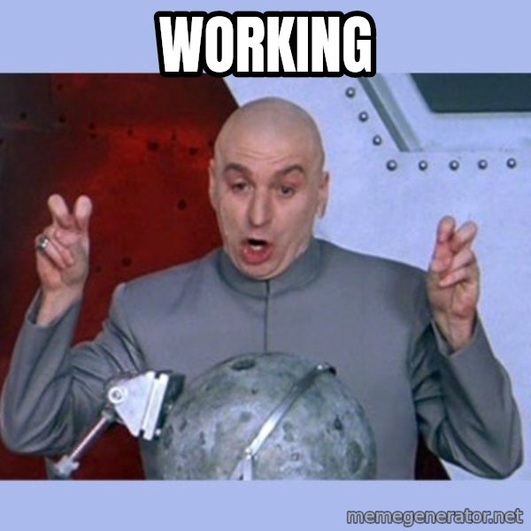 Dr Evil meme meme: working