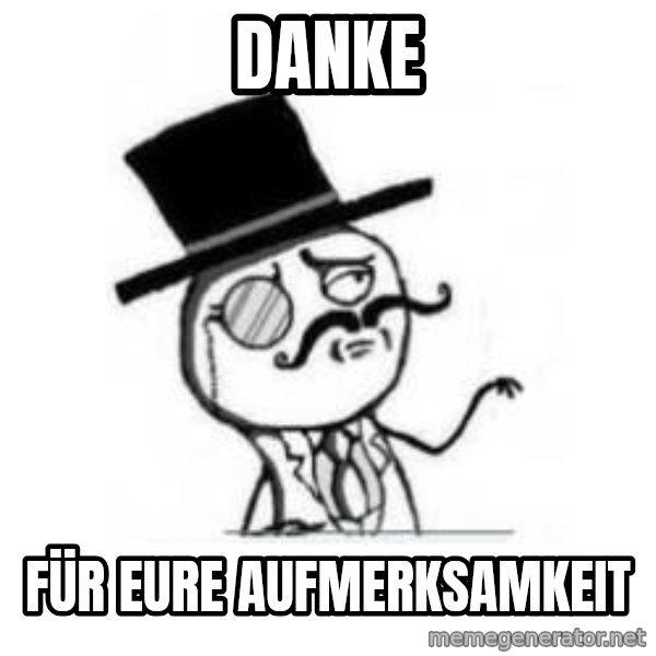 Feel Like A Sir meme: Danke / Für eure aufmerksamkeit