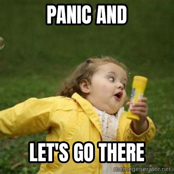Little girl running away meme: panic and / let's go there