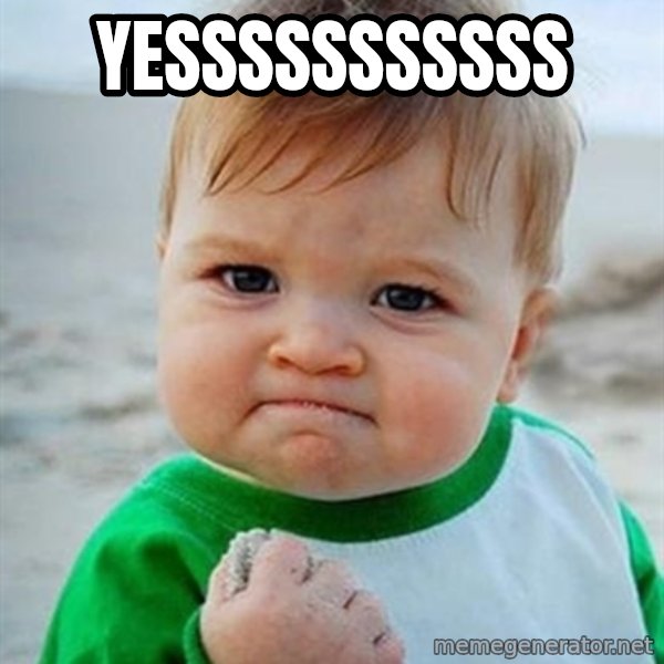 Victory Baby meme: yesssssssssss