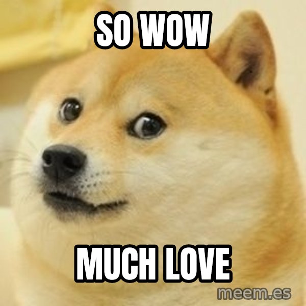 wow such doge1 meme: so Wow / Much love